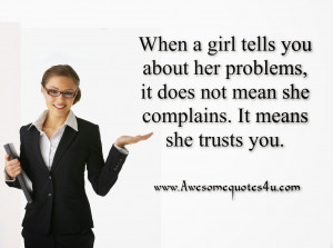 Awesome Quotes When A Girl Tells You About Her Problems