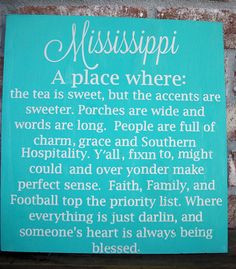 mississippi sign quotes best things about by sophisticatedposies $ 35 ...