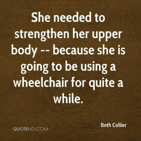 Beth Collier - She needed to strengthen her upper body -- because she ...
