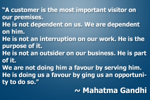 ... is the most important visitor on our premises | Mahatma Gandhi Quote