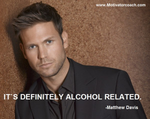 Matthew Davis Quotes