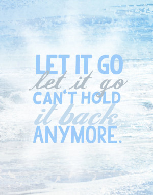 Frozen Let It Go Quotes Disney's frozen, let it go...