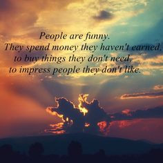 THE TRUTH! Anymore, superficial people annoy the crap out of me!