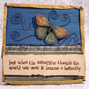 caterpillar\butterfly quote