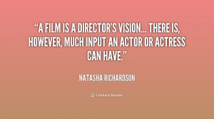 quote Natasha Richardson a film is a directors vision there 231390 3
