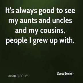 Scott Steiner - It's always good to see my aunts and uncles and my ...