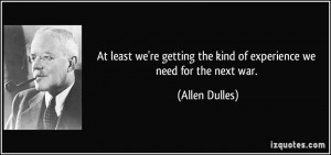 More Allen Dulles Quotes