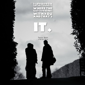 Quotes Picture: i suffer from girlnextdooritis where the guy is ...