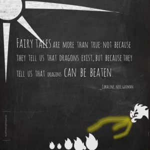 Fairy tales are more than true…” – Neil Gaiman motivational ...