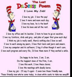... Funny, Work Quotes, Love My Job, Dr. Seuss, Happy Holiday, Dr. Suess
