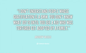quote-Andrew-Vachss-i-dont-understand-people-whose-gratification-is ...