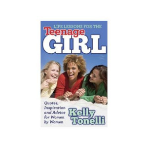 Life Lessons for the Teenage Girl: Quotes, Inspiration and Advice for ...