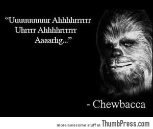 Chewbacca’s inspirational quote