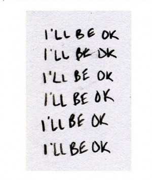 You'll Be Okay.