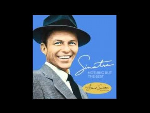 Even Frank Sinatra had a few regrets even though he did it My Way