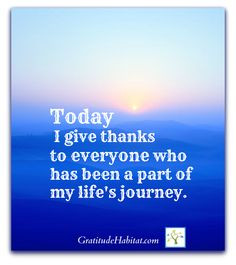 ... at: www.GratitudeHabitat.com #gratitude-quote #give-thanks #life-quote