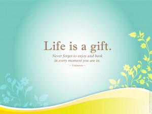 ... quote-about-life-is-a-gift-awesome-pictures-with-positive-quotes