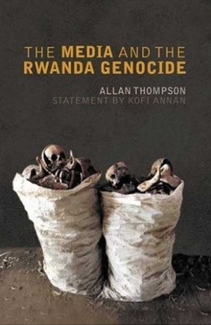 ... by marking “The Media and the Rwanda Genocide” as Want to Read