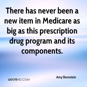 ... Medicare as big as this prescription drug program and its components