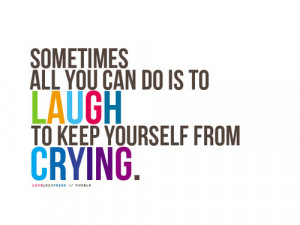 All You Can Do Is To Laugh