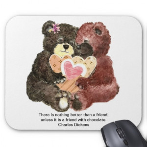 Cute Teddy Bears, Friends, Chocolate Quote Mousepad