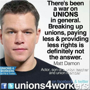 Matt Damion quote on supporting unions unions=human rights.....fair ...