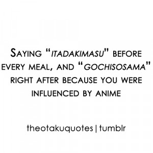 Anime Otaku Quotes Tumblr