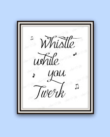 ... - Funny Office Gift - Funny Office Quote - Twerk Quote Printable