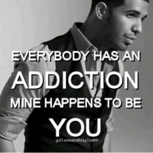 Love Addiction Quotes And Sayings
