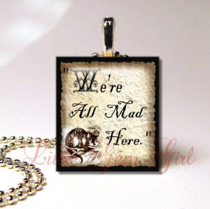 Vintage Alice in Wonderland Cheshire Cat Quote Necklace - We're all ...