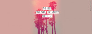 The Less You Care The Happier Youll Be Quote Cover Wallpaper