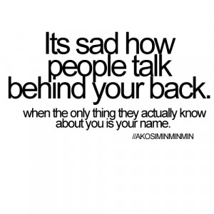 people talk behind your if people talk behind your people