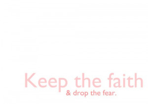 keep the faith.