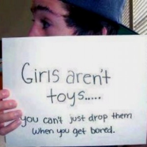 Truth...girls aren't toys