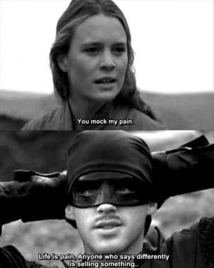 The Princess Bride Quote. Love this. -kg