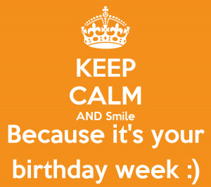 Happy Weekend Birthday Week