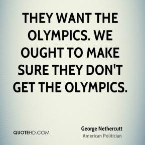 want the Olympics We ought to make sure they don 39 t get the Olympics