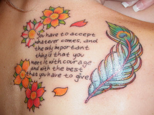 Courage Quotes Tattoos - flower,feather and quotes tattoo ideas for ...