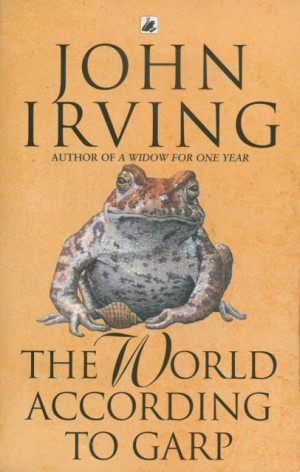 One of my favorite novels, John Irvings The World According To Garp ...