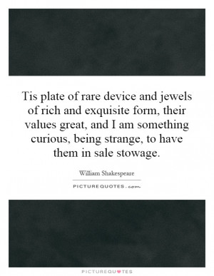 rare device and jewels of rich and exquisite form, their values great ...