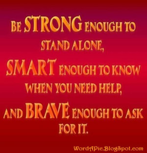 Be Strong and Ask For Help