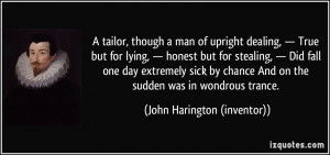 tailor, though a man of upright dealing, — True but for lying ...