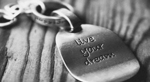 Life quote: Live your dream (Black and White)