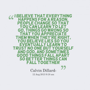 Quotes Picture: i believe that everything happens for a reason people ...
