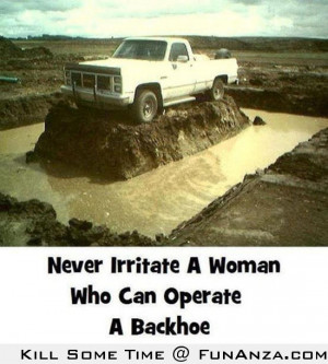 Woman's Backhoe Revenge