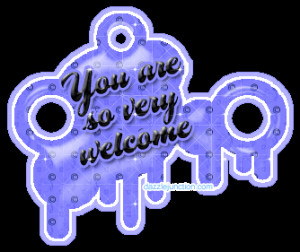 You Are So Very Welcome quote