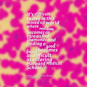 Quotes Picture: it's difficult to live in this mixed up world where ...