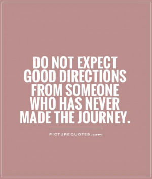 Wisdom Quotes Expectations Quotes Journey Quotes Direction Quotes