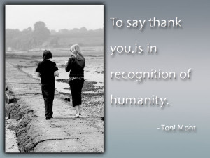 thank you quotes and sayings to say thank you is in recognition of ...