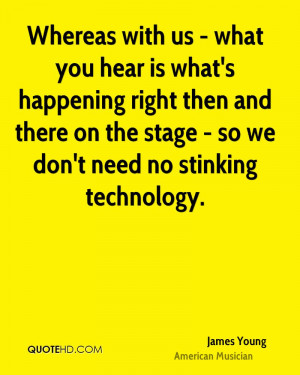 James Young Technology Quotes